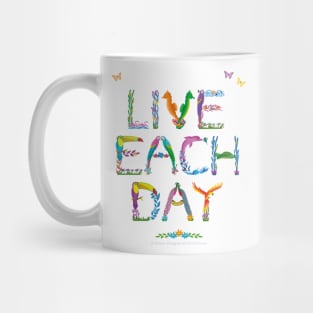 LIVE EACH DAY - tropical word art Mug